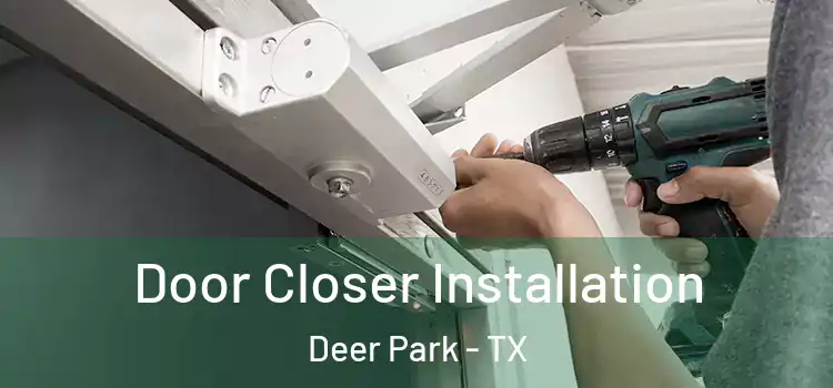 Door Closer Installation Deer Park - TX