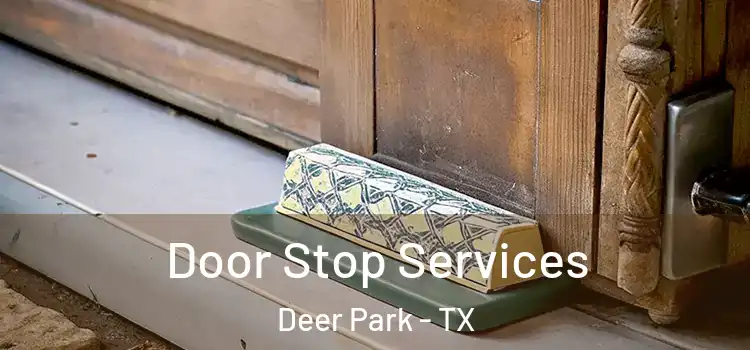 Door Stop Services Deer Park - TX
